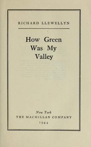 Richard Llewellyn: How green was my valley (1944, Macmillan)