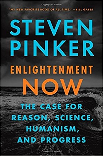 Steven Pinker: Enlightenment Now (Hardcover, 2018, Viking, an imprint of Penguin Random House LLC)