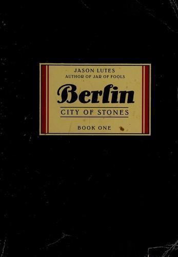 Jason Lutes: Berlin: City of Stones Part 1 (2001)