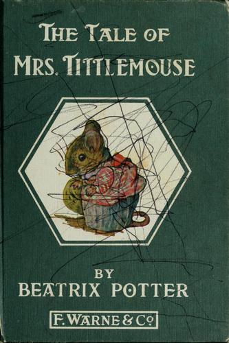 Jean Little, Beatrix Potter: The tale of Mrs. Tittlemouse (Hardcover, 1938, Frederick Warne & Co.)