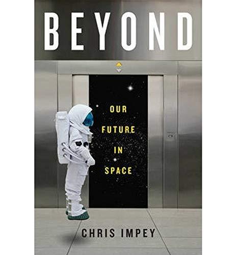 Chris Impey: Beyond: Our Future in Space (2015)