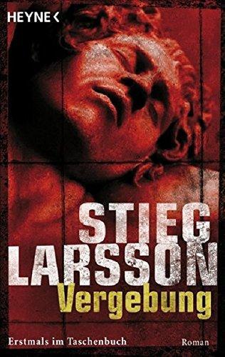 Stieg Larsson: Vergebung (Paperback, German language, 2009, Heyne Verlag)