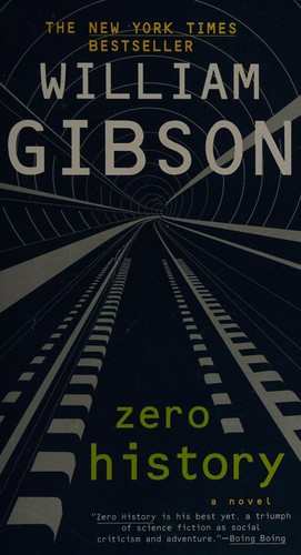 William Gibson: Zero history (2012, Berkley Books)