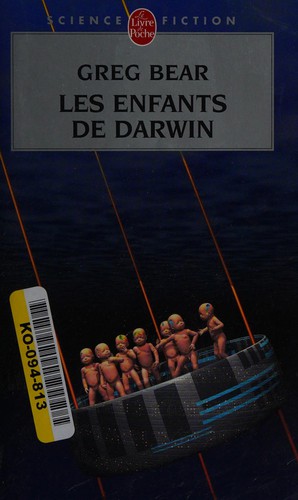 Greg Bear: Les enfants de Darwin (French language, 2007, Librairie générale française)