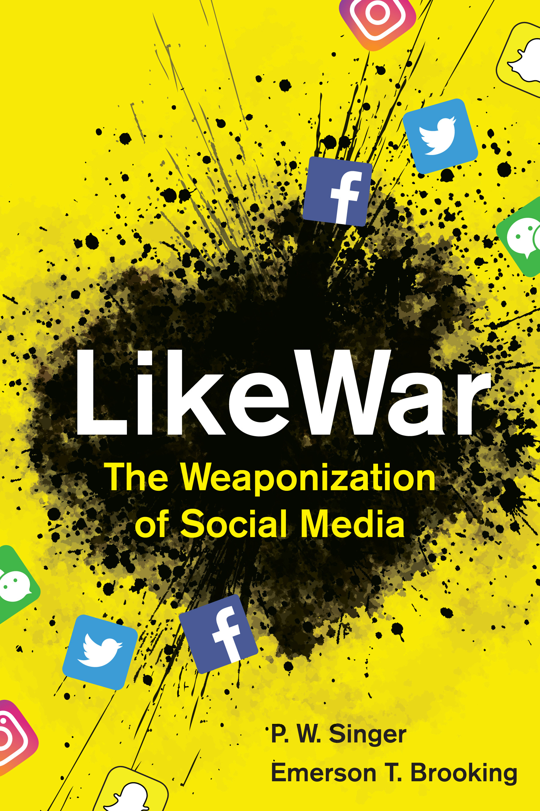 P. W. Singer, Emerson T. Brooking: LikeWar (2018, Houghton Mifflin Harcourt Publishing Company)