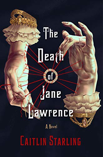 Caitlin Starling: The Death of Jane Lawrence (Hardcover, St. Martin's Press)