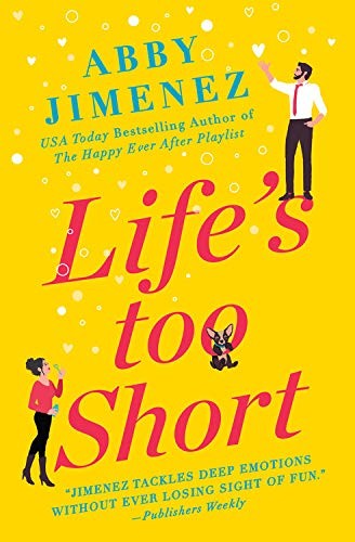 Abby Jimenez: Life's Too Short (Paperback, 2021, Forever)