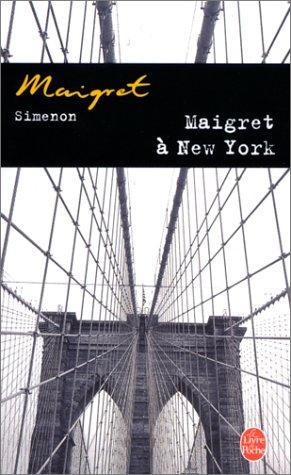 Georges Simenon: Maigret A New-York / Maigret in New York (Inspector Maigret Mysteries) (Paperback, French language, 2003, Presses de La Cite)