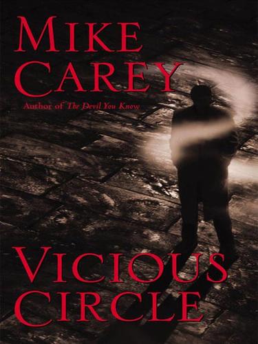 Mike Carey: Vicious Circle (EBook, 2008, Grand Central Publishing)