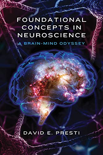 David E. Presti PhD: Foundational Concepts in Neuroscience (Hardcover, 2015, W. W. Norton & Company)