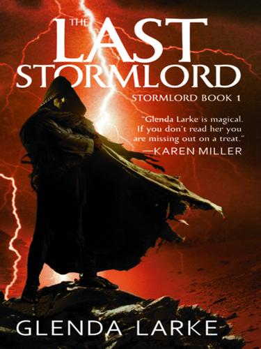 Glenda Larke: The Last Stormlord (EBook, 2010, Orbit)