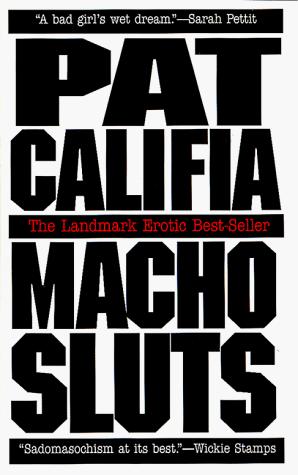 Patrick Califia-Rice: Macho sluts (1988, Alyson Publications)