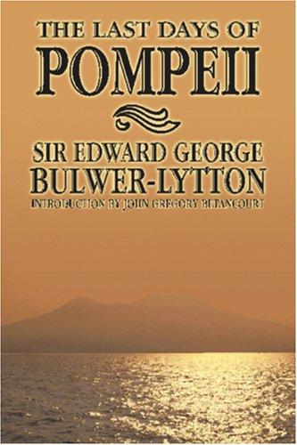 Edward Bulwer Lytton, Baron Lytton: The Last Days of Pompeii (Paperback, 2003, Wildside Press)