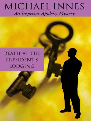 J. I. M. Stewart: Death at the President's Lodging (EBook, 2010, House of Stratus)