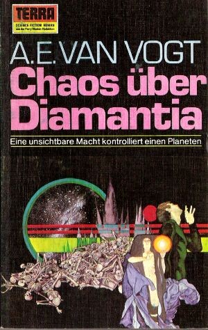 A. E. van Vogt: Chaos über Diamantia (Paperback, German language, 1973, Erich Pabel Verlag)