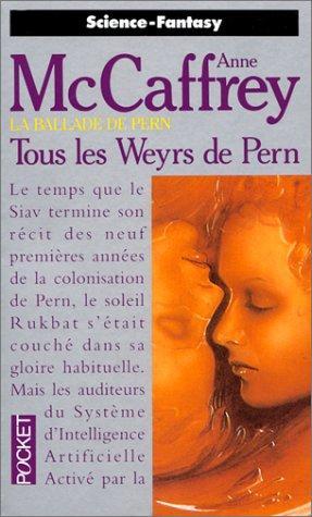 Anne McCaffrey, Simone Hilling: Tous les Weyrs de Pern (Paperback, French language, 1993, Pocket)