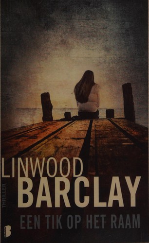 Linwood Barclay: Een tik op het raam (Dutch language, 2014, Boekerij)