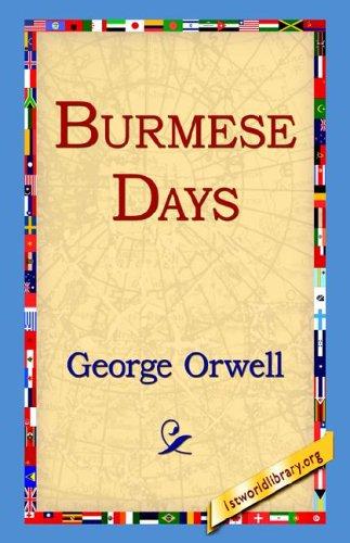George Orwell: Burmese Days (Hardcover, 2005, 1st World Library)