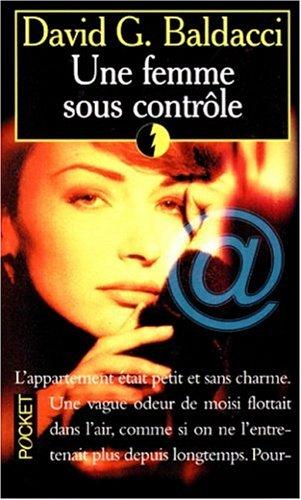 David Baldacci: Une femme sous contrôle (Paperback, French language, 1999, Pocket)