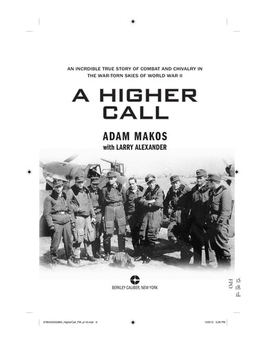 Adam Makos: A Higher Call (2013, Berkley Books)