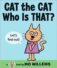 Mo Willems: Cat the cat, who is that? (2010, Balzer & Bray)