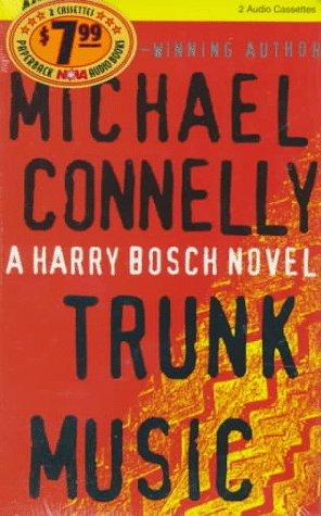 Michael Connelly: Trunk Music (Harry Bosch) (AudiobookFormat, 1997, Paperback Nova Audio Books)