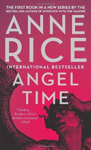 Anne Rice: Angel Time (Paperback, Knopf Doubleday Publishing Group)