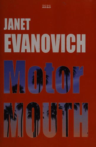 Janet Evanovich: Motor Mouth (2007, ISIS Large Print Books)