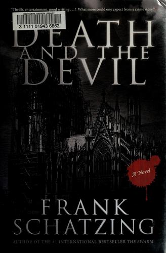 Frank Schätzing: Death and the devil (Hardcover, 2007, William Morrow)