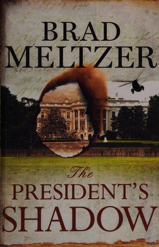 Brad Meltzer: President's Shadow (2016, Hodder & Stoughton)