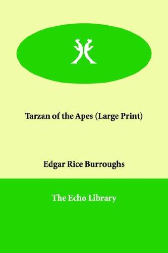 Edgar Rice Burroughs: Tarzan of the Apes (Paperback, 2006, Paperbackshop.Co.UK Ltd - Echo Library)