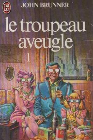 John Brunner: Le troupeau aveugle 1 (Paperback, French language, 2001, J'ai Lu)