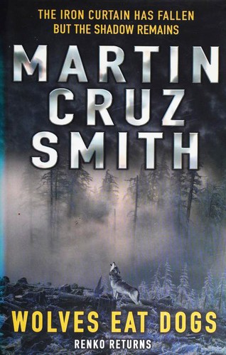 Martin Cruz Smith: Wolves Eat Dogs (2005, Macmillan)