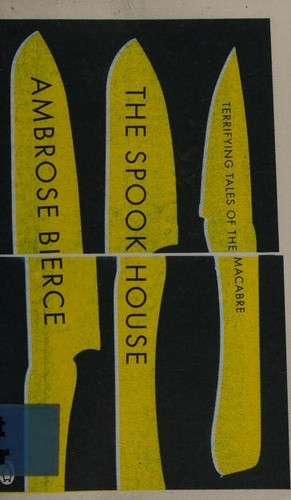 Ambrose Bierce: The Spook House (Paperback, 2008, Penguin Books)