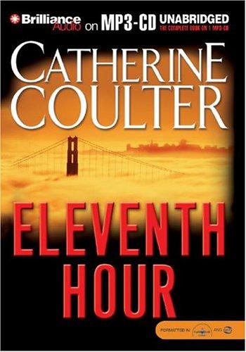 Catherine Coulter: Eleventh Hour (AudiobookFormat, 2004, Brilliance Audio on MP3-CD)