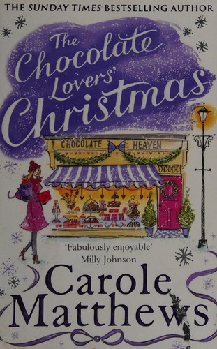 Carole Matthews: The chocolate lovers' Christmas (2015, Sphere)