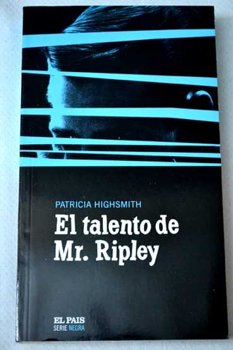 John Sutherland, Patricia Highsmith, Kevin Kenerly: El talento de Mr. Ripley (2004, El País)