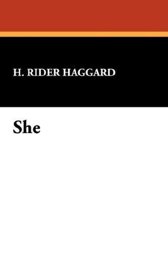 Henry Rider Haggard: She (Hardcover, 2007, Wildside Press)