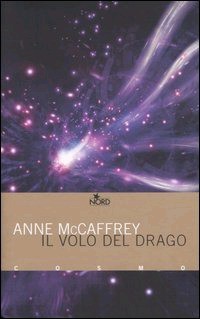 Anne McCaffrey: Il volo del drago (Paperback, Italian language, 2005, Nord)