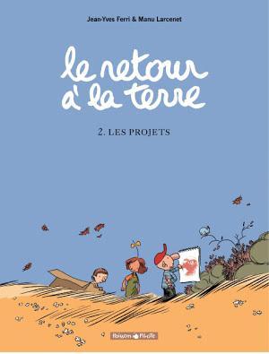 Manu Larcenet, Jean-Yves Ferri: Les projets (French language)