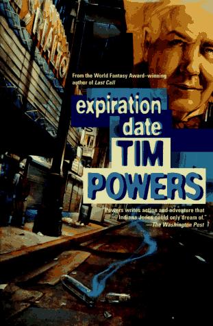 Tim Powers: Expiration date (1996, Tor)