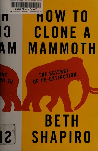 Beth Alison Shapiro: How to clone a mammoth (2015)