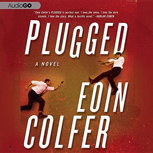 Eoin Colfer: Plugged Lib/E (AudiobookFormat, 2011, Blackstone Publishing)