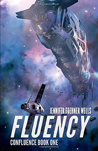 Jennifer Foehner Wells: Fluency (Paperback, 2014, Blue Bedlam Books)