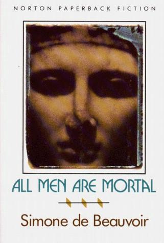 Simone de Beauvoir: All men are mortal (1992, Norton)