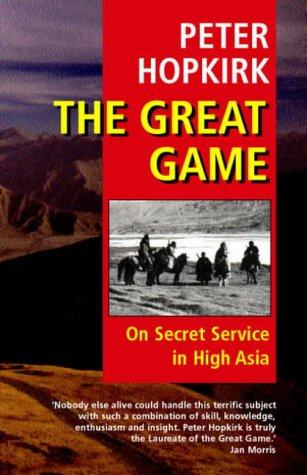 Peter Hopkirk: The Great Game (2001, Oxford University Press)