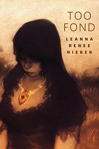 Leanna Renee Hieber: Too Fond: A Tor.Com Original (2012, Tor Books)