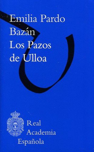 Emilia Pardo Bazán: Los pazos de Ulloa (Hardcover, 2017, Espasa)