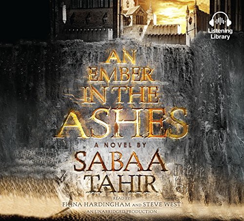 Steve West, Sabaa Tahir, Fiona Hardingham: An Ember in the Ashes (AudiobookFormat, 2015, Listening Library (Audio))