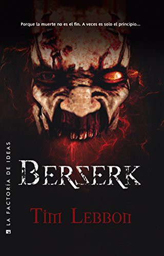 Tim Lebbon, Marta García Martínez: Berserk (Paperback, 2013, LA FACTORÍA DE IDEAS)